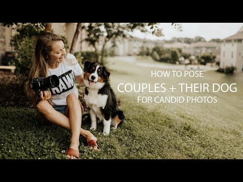 HOW TO POSE COUPLES (plus their dog) FOR CANDID PHOTOS