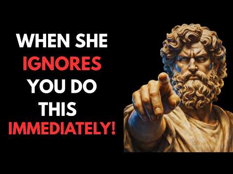 When She Acts Like She Doesn’t Care, Do This | Stoic Wisdom