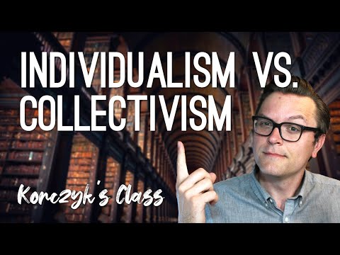 Individualism vs. Collectivism - ideological foundations