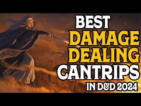 The Best Damage Dealing Cantrips in D&D 5e 2024