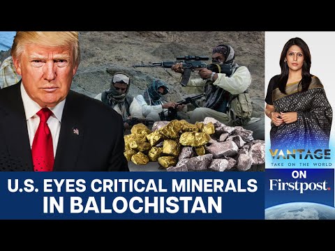 Why America Suddenly Wants Balochistan’s Minerals | Vantage with Palki Sharma | N18G