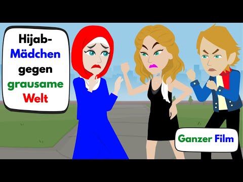 Hijab-Mädchen gegen grausame Welt – Ganzer Film | Deutsch lernen