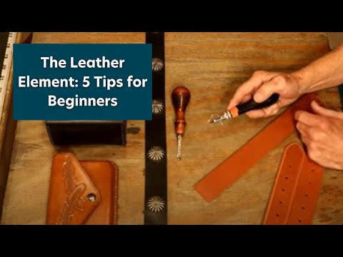 The Leather Element: Five Best Tips for Beginners