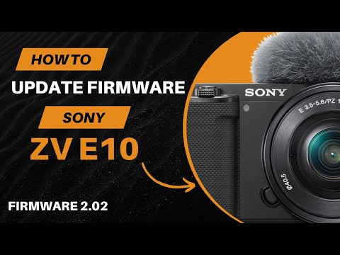 Sony ZV E10 Update Firmware To 2.02 | Windows | (2025)