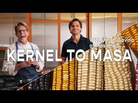 Masienda x Rick Bayless: Masa from Kernel to Tortilla
