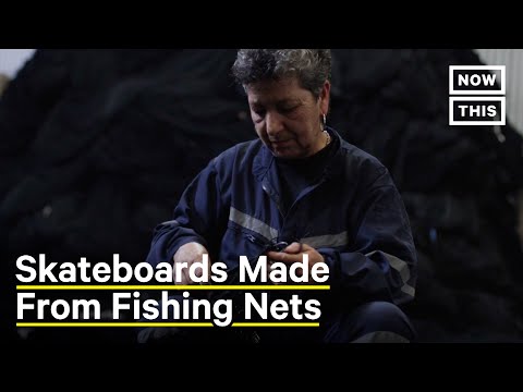 Turning 'Ghost Gear' Fishing Nets Into Skateboards