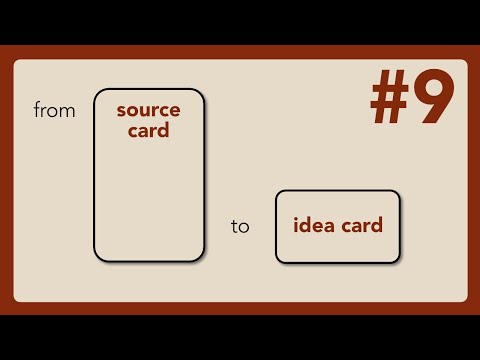 #9 Zettelkasten: from source card to idea card