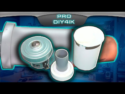 Циклон из пылесоса своими руками. Самодельный пылесос из вентиляционных труб