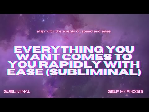 Everything You Want Comes to You Rapidly with Ease (Subliminal)