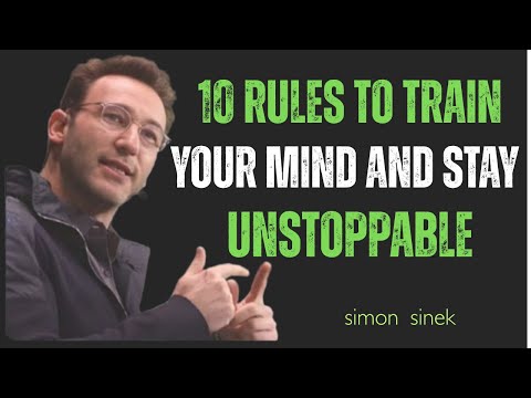 10 Rules to Train Your Mind and Stay Unstoppable || best speech by#simonsinek