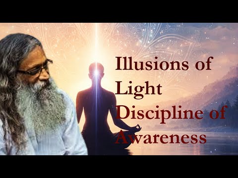 Illusions of Light, Discipline of Awareness