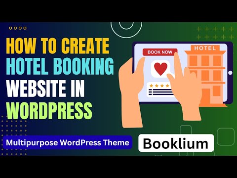How to Create Hotel Booking Website in WordPress | Multipurpose WordPress Theme | Booklium