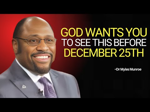 Dr Myles Urgent: God Wants You To See This Before December 25th 🙌