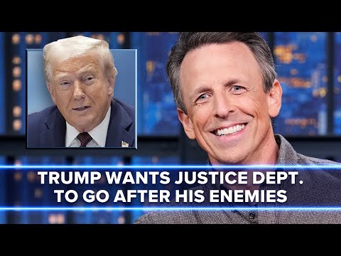 Trump Wants Justice Department to Take Action Against His Political Opponents