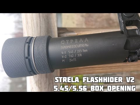 Strela flashhider v2 5.45/5.56 box opening (audio broken)