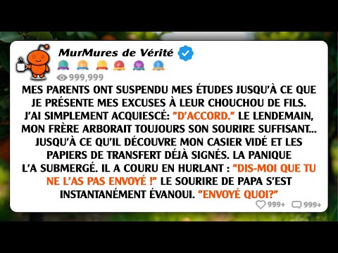 Mes parents ont suspendu ma scolarité jusqu'à ce que je m'excuse auprès de leur chouchou. Alors, j'