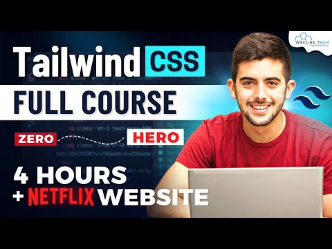 Tailwind CSS Fully Practical Course with NETFLIX Project | Full Tailwind CSS Tutorial in 4 Hours