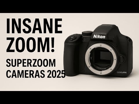 Top 10 Superzoom Cameras in 2025 – Insane Zoom You Won't Believe!