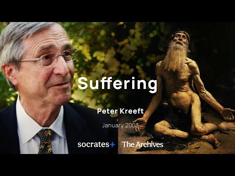 Peter Kreeft: Making Sense Out of Suffering