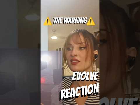 The Warning-Evolve Reaction #thewarning #evolve #reaction