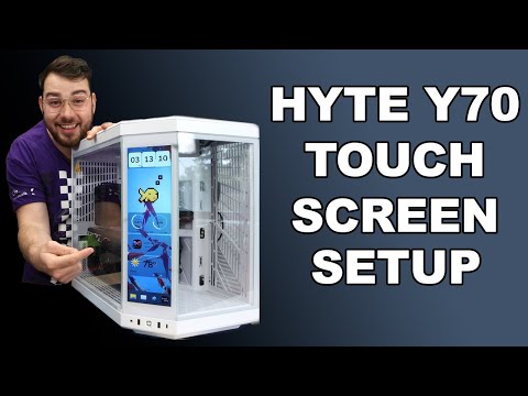 Setting Up the Touch Screen on HYTE Y70