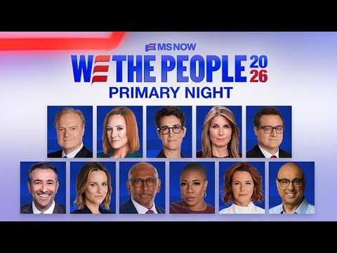 MS NOW's special 'We The People' primary coverage | Audio Only