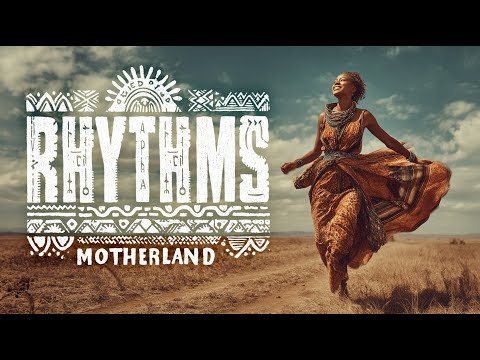 Rhythms | African Music with Traditional Zulu and Ubuntu Spirit | World Music