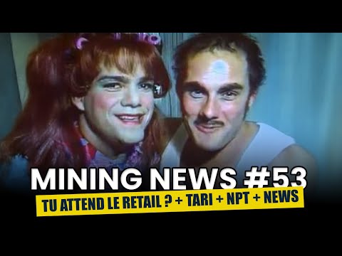 le retail va t il venir ? + Tari, NPT, Qubic, etc !!! Mining news 53 !