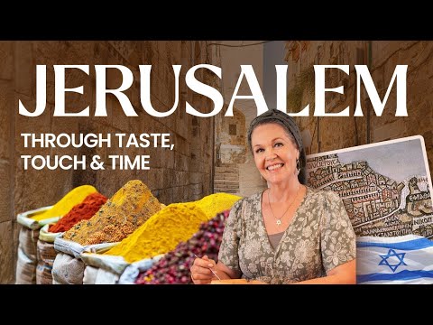 Jerusalem: Through Taste, Touch & Time | A Journey Through the Holy City