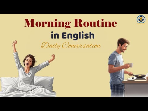 Morning Routines in English ☀️ | Fun Conversation with Real Vocabulary You Can Use Every Day!