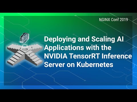 Deploying and Scaling AI Applications with the NVIDIA TensorRT Inference Server on Kubernetes