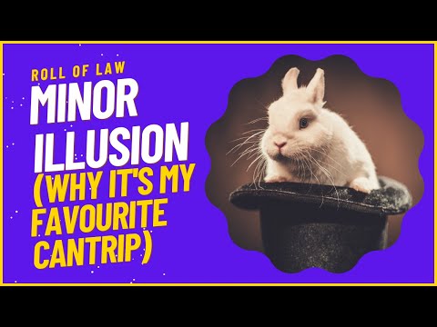 Minor Illusion:  Why It's My Favourite Cantrip