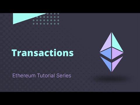 Ethereum - Tutorial 4 - Transactions