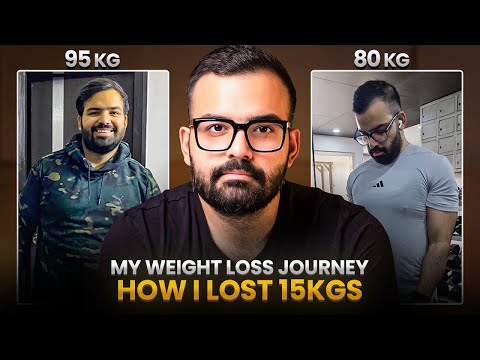 My Weight Loss Journey - How I Lost 15KGs (From 95Kg to 80Kg)