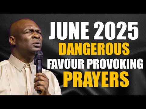 JUNE 2025 NEW MONTH PROPHETIC PRAYERS AND DECLARATION - APOSTLE JOSHUA SELMAN