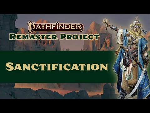 How Does Sanctification, Holy and Unholy Work in Pathfinder 2e Remaster?