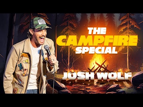 Josh Wolf - The Campfire Special | Stand-Up Comedy Special