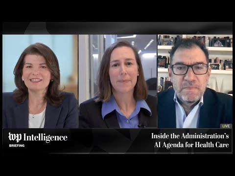 WP Intelligence Briefing | Inside the Administration’s AI Agenda for Health Care