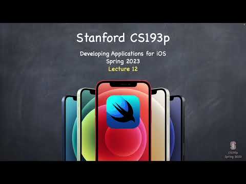 Lecture 12 | Stanford CS193p 2023
