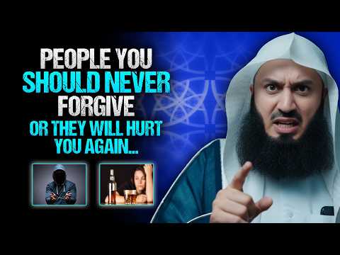 5 People You Must Never Forgive — Allah Warned Us About Them | Mufti Menk