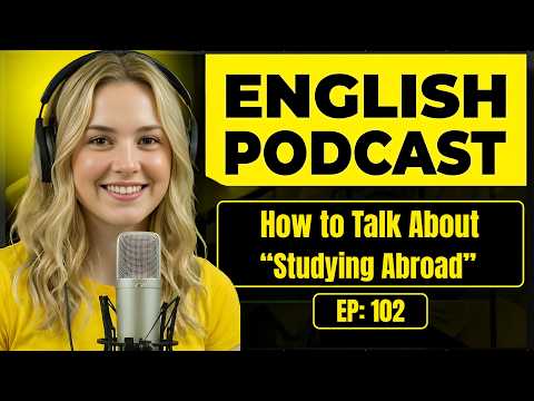 100 Essential Phrases & How to Talk About Studying Abroad in English | English Conversation Practice