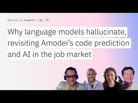 Why language models hallucinate, revisiting Amodei’s code prediction and AI in the job market