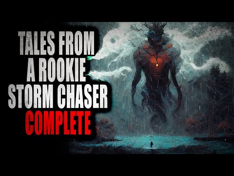"Tales from a Rookie Storm Chaser" [COMPLETE] | Creepypasta Storytime
