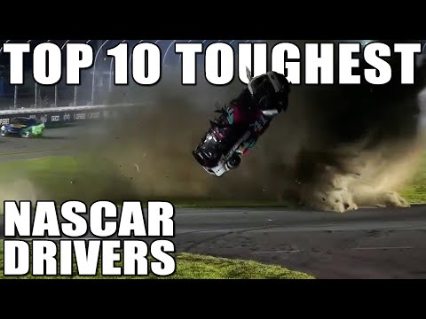 Top 10 Toughest NASCAR Drivers