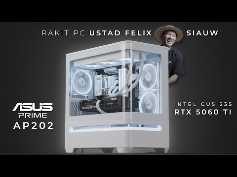 PC Build for Ustad Felix Siauw ft. Asus Prime AP202 | Intel Core Ultra 5 235, RTX 5060 Ti 16GB