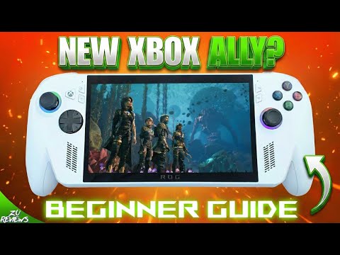 Xbox Ally Beginner’s Guide: Essential Setup & Performance Tips!