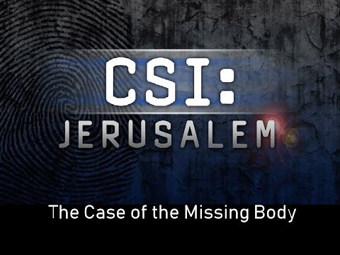 The Shroud Encounter #2 - CSI: Jerusalem...The Case of the Missing Body
