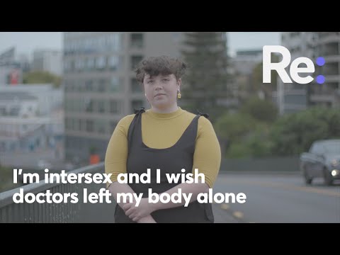 I’m intersex and I wish doctors left my body alone