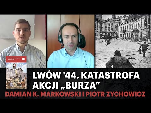 Lwów '44. Katastrofa akcji „Burza” - Damian K. Markowski i Piotr Zychowicz