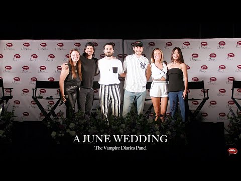 A June Wedding︱The Vampire Diaries Panel - June 9th, 2024